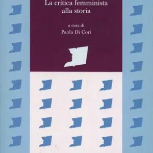 Altre storie. La critica femminista alla storia Novità