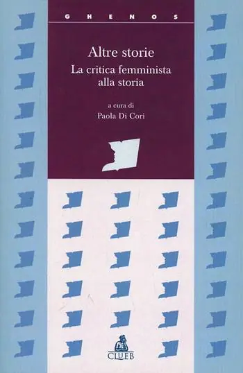 Altre storie. La critica femminista alla storia Novità