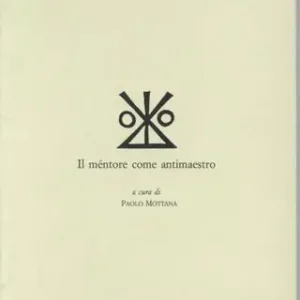 Il mentore come antimaestro Ultime Pezzi