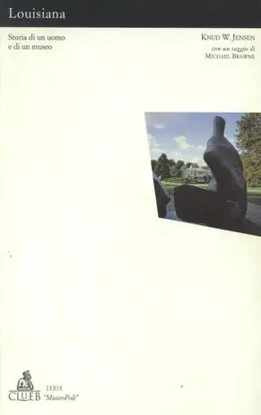 Louisiana. Storia di un uomo e di un museo Saldi