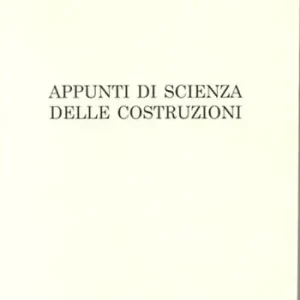 Appunti di scienza delle costruzioni Subito Disponibile