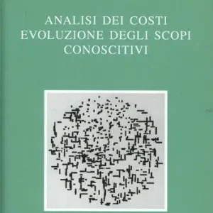 Analisi dei costi. Evoluzione degli scopi conoscitivi Soddisfatti O Rimborsati