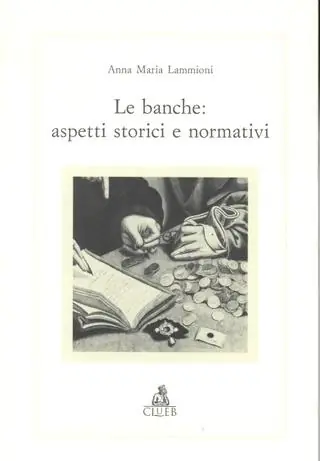 Le banche aspetti storici e normativi Nuova Collezione