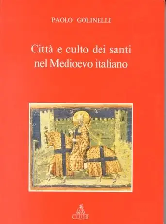 Prezzo Ridotto Città e culto dei santi nel Medioevo italiano