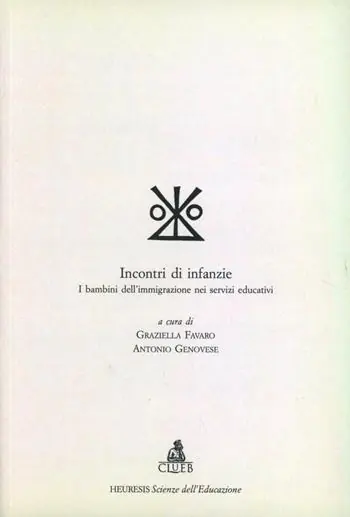 Incontri di infanzie. I bambini dell‘immigrazione nei servizi educativi Promozione Esclusiva