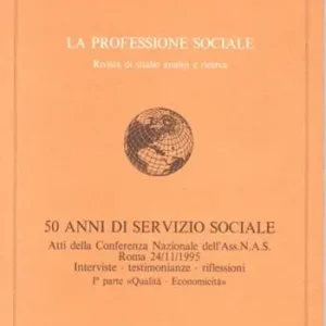 Non Perdere La professione sociale (1996) (1). 50 anni di servizio sociale