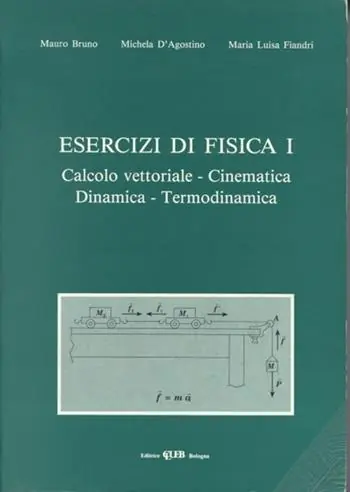 Promozione Esclusiva Esercizi di fisica 1. Calcolo vettoriale, cinematica, dinamica e termodinamica
