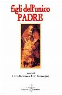 Figli dell‘unico Padre. Saggio interdisciplinare Nuovo Arrivo