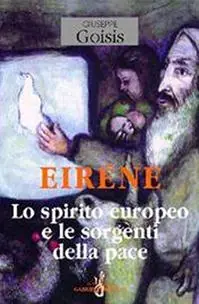 Di Tendenza Eiréne. Lo spirito europeo e le sorgenti della pace