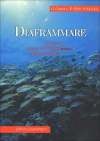 Ultima Occasione Diaframmare. Guida alla fotografia subacquea