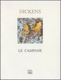 Occasione Imperdibile Le campane. Con le illustrazioni originali del 1844. Ediz. illustrata