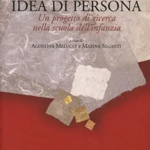 Idea di persona. Un progetto di ricerca nella scuola dell‘infanzia Affare
