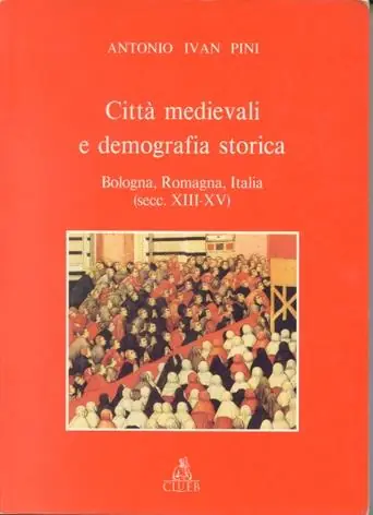 Ordina Subito Città medievali e demografia storica. Bologna, Romagna, Italia (secc. XIII-XV)