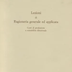 Offerta Del Giorno Lezioni di ragioneria generale e applicata. Costi di produzione e contabilità direzionale