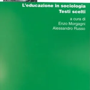 L‘educazione in sociologia. Testi scelti Professionale