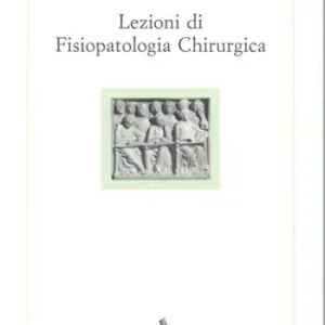 Lezioni di fisiopatologia chirurgica Spedizione Espresso