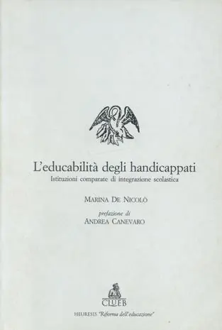 Ordina Subito L‘educabilità degli handicappati. Istituzioni comparate di integrazione scolastica