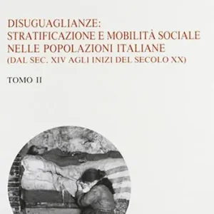 Disuguaglianze stratificazione e mobilità sociale nelle popolazioni italiane. Dal sec. XIV agli inizi del sec. XX Soddisfatti O Rimborsati