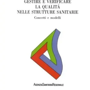 Ultimissimo Modello Gestire e verificare la qualità nelle strutture sanitarie. Concetti e modelli