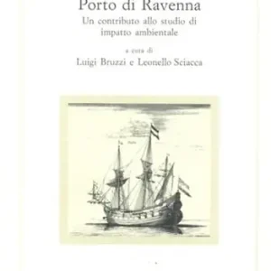Promo Stagionale L‘ampliamento del porto di Ravenna. Un contributo allo studio di impatto ambientale