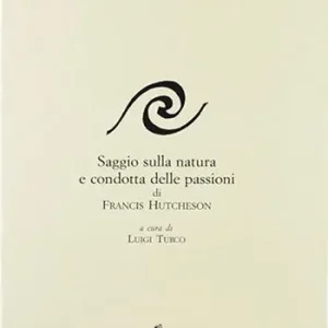Saggio sulla natura e condotte delle passioni Offerta Lampo