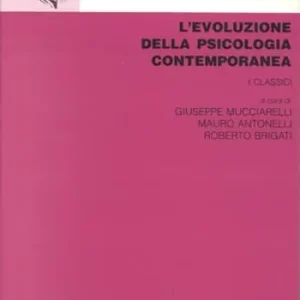Subito Disponibile L‘evoluzione della psicologia contemporanea. I classici