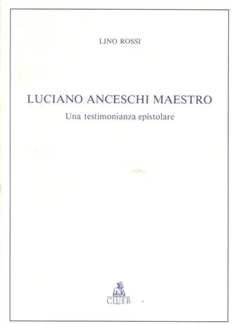 Spedito Oggi Luciano Anceschi maestro. Una testimonianza epistolare