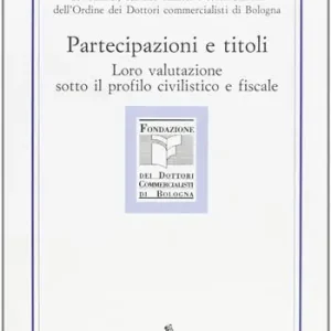 Prezzo Basso Partecipazione e titoli. Loro valutazione sotto il profilo civilistico e fiscale