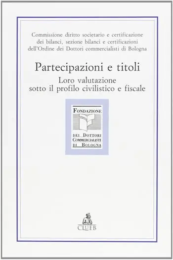 Prezzo Basso Partecipazione e titoli. Loro valutazione sotto il profilo civilistico e fiscale