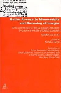 Better access to manuscripts and browsing of images. Aims and results of an european research project in the field of digital libraries (Bambi Lib. -3114) Vendita Finale