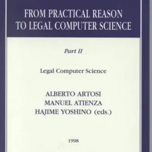 From practical reason to legal computer science. Vol. 2 Legal computer science Prezzo Di Fabbrica