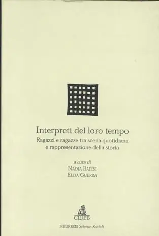 Interpreti del loro tempo. Ragazzi e ragazze tra scena quotidiana e rappresentazione della storia Compra Oggi Stesso