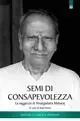 Semi di consapevolezza. La saggezza di Nisargadatta Maharaj Non Perdere