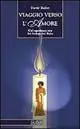 Viaggio verso l‘amore. Un‘esperienza con Sri Sathya Sai Baba Compra Adesso