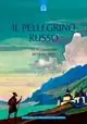 Il pellegrino russo. Da un manoscritto del monte Athos Offerta