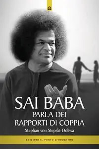 Ultime Pezzi Sai Baba parla dei rapporti di coppia
