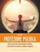 Protezione psichica. Come schermarsi da pensieri e sentimenti negativi Offerta