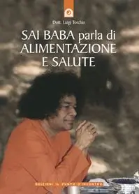 Novità Sai Baba parla di alimentazione e salute