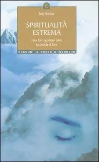 Spiritualità estrema. Puoi fare qualsiasi cosa tu decida di fare Offerta Lampo