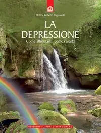 Soddisfatti O Rimborsati La depressione. Come affrontarla, come curarla