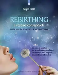 Rebirthing. Il respiro che guarisce Esclusivo