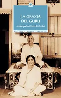 La grazia del guru. Autobiografia Compra Oggi Stesso