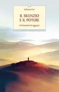 Il silenzio e il potere. 64 frammenti di saggezza Di Tendenza