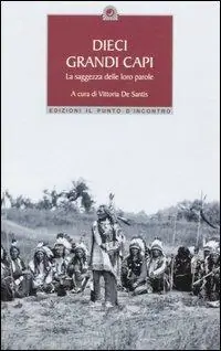 Occasione Imperdibile Dieci grandi capi. La saggezza delle loro parole