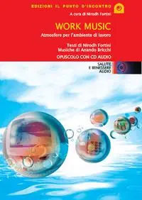 Occasione Work music. Atmosfere per l‘ambiente di lavoro. Con CD Audio