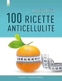 Economico Cento ricette anticellulite