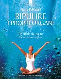 Vendita Finale Ripulire i propri organi. Un facile fai-da-te