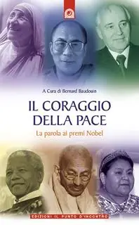 Promo Stagionale Il coraggio della pace. La parola ai premi Nobel