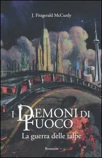 Scelto Dai Clienti La guerra delle talpe. I demoni di fuoco. Vol. 1