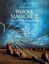 Parole magiche. Vol. 2 Nuovi incantesimi dell‘era moderna Ultima Occasione
